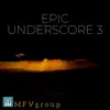 MFVgroup - Epic Underscore 3